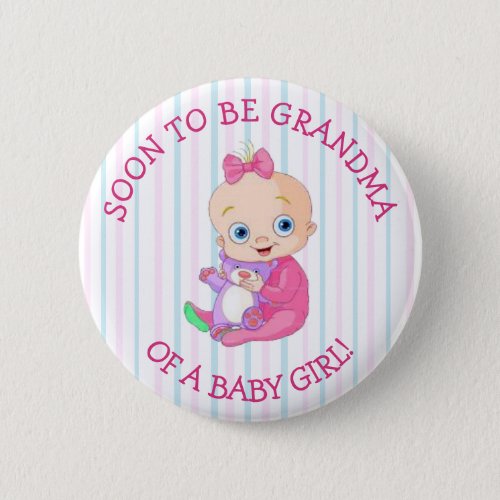 Soon to be GRANDMA of A Baby Girl Button