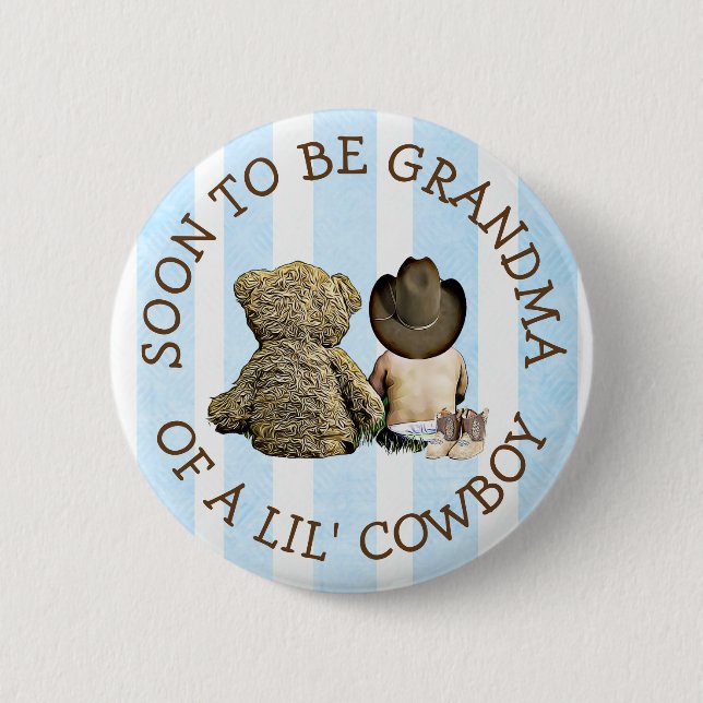 Soon to be Grandma of a Lil Cowboy Button (Front)