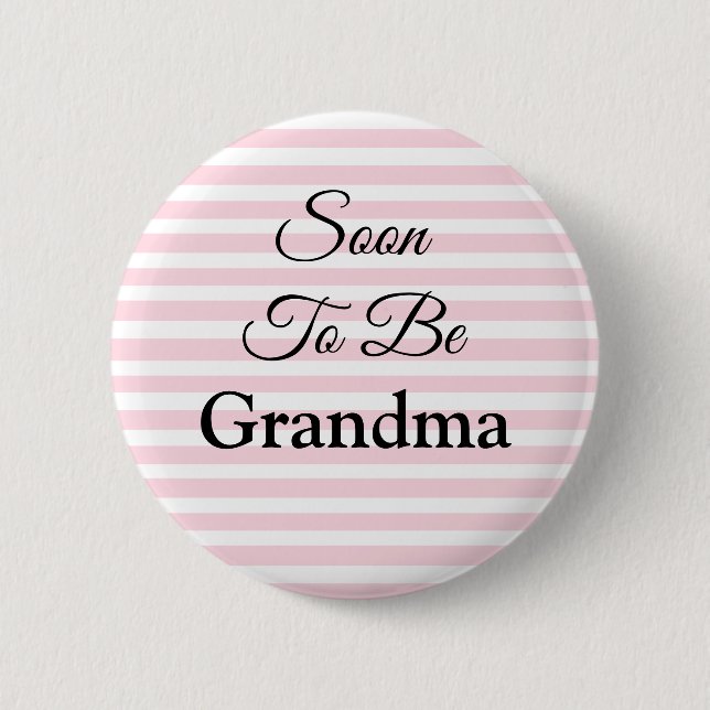 Soon to Be Grandma Pink Striped Baby Shower Button (Front)