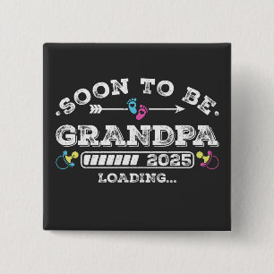 Soon to Be Grandpa 2025 Loading Square Button