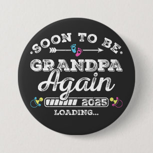 Soon to Be Grandpa Again 2025 Loading Round Button