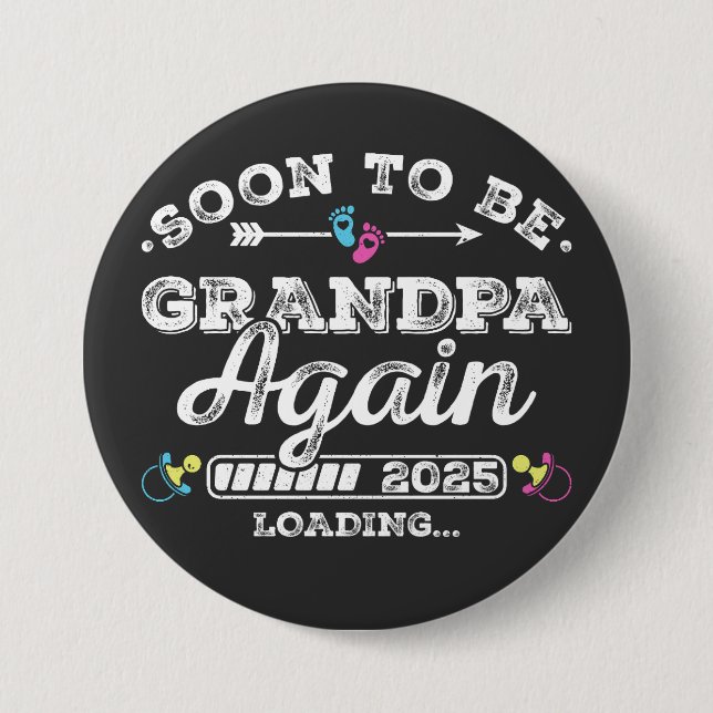 Soon to Be Grandpa Again 2025 Loading Round Button (Front)