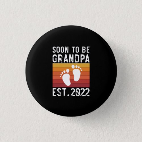 Soon To Be Grandpa Est 2022 Grandpa Funny Gift Button