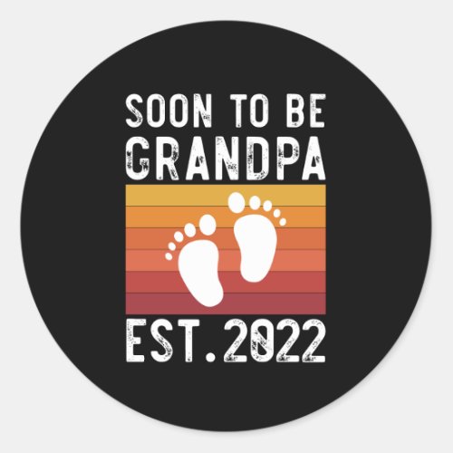 Soon To Be Grandpa Est 2022 Grandpa Funny Gift Classic Round Sticker
