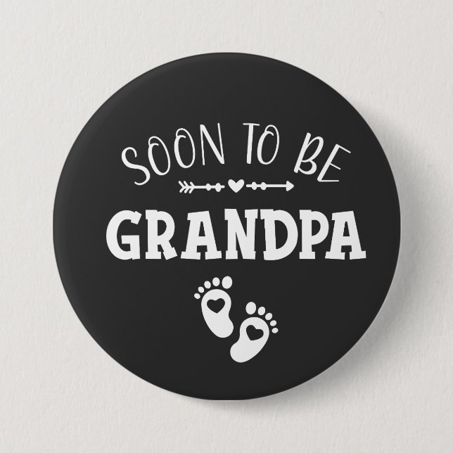 Soon to Be Grandpa Promoted to Grandpa Round Button (Front)