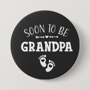 Soon to Be Grandpa Promoted to Grandpa Round Button