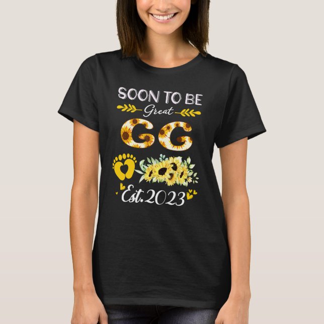 Soon To Be Great Gg 2023 Sunflower Mother's Day 1 T-Shirt (Front)