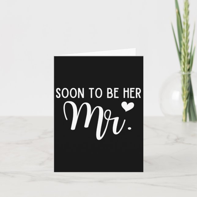 Soon To Be Her Mr Bride And Groom Matching Couples Card (Front)