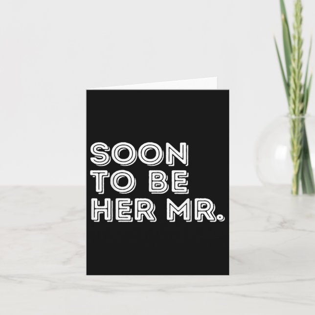 Soon To Be Her Mr Future Groom Husband Bride Fianc Card (Front)