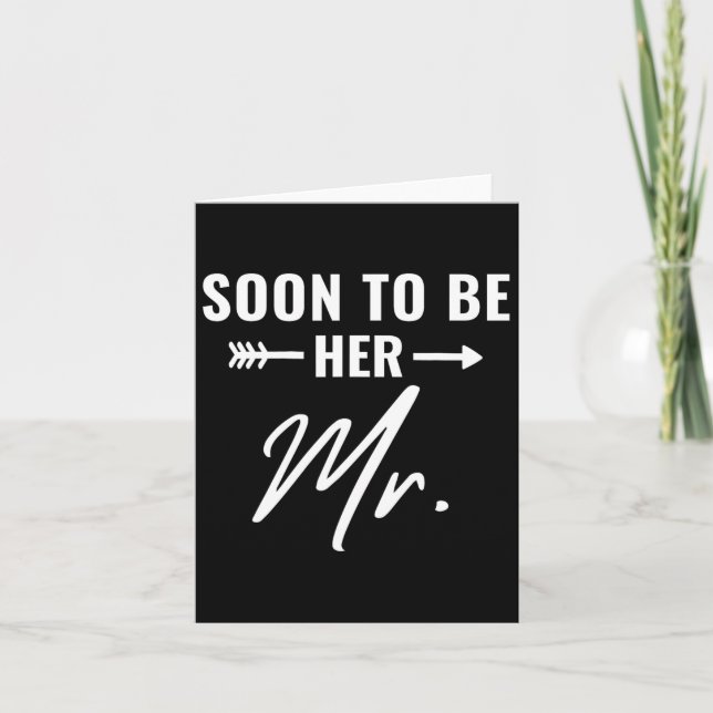 Soon To Be Her Mr Future Husband Groom Engaged Bri Card (Front)