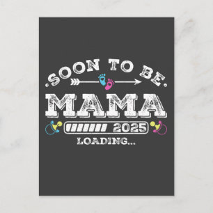 Soon to Be Mama 2025 Loading Postcard