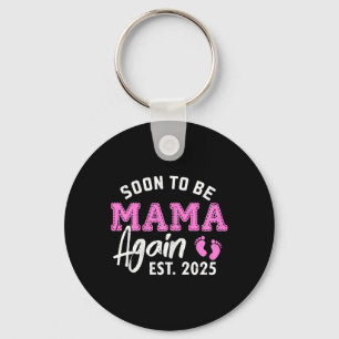 Soon To Be Mama Again 2025 New Mom Pregnancy Annou Keychain