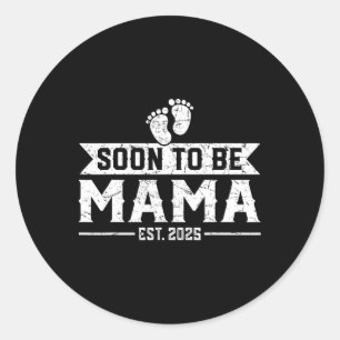 Soon To Be Mama Est 2025 Expect Classic Round Sticker