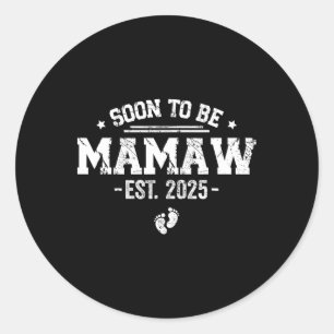 Soon To Be Mamaw Est 2025 First Time Mom Mother's Classic Round Sticker