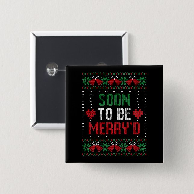 Soon to be Married Merry'd Christmas Bride & Groom Button (Front & Back)