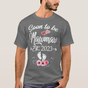 Soon To Be Mawmaw Est 2023 Mothers Day First Time T-Shirt