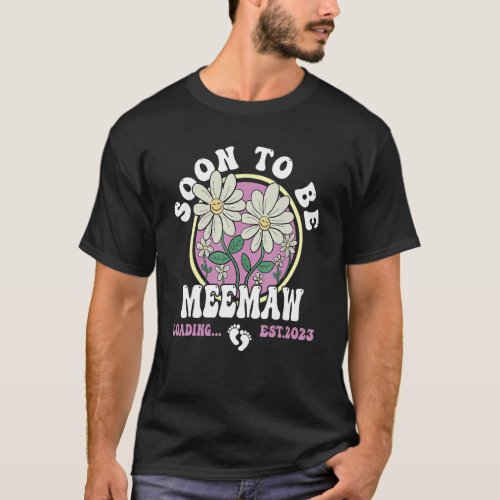 Soon to be Meemaw 2023 Mother&#39;s Day For New Mom T-Shirt