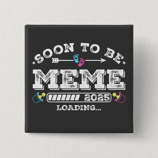 Soon to Be Meme 2025 Loading Square Button (Front)