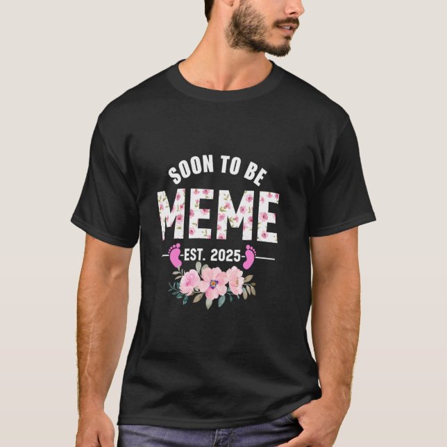 Soon to be Meme Est 2025 Gifts First Time Grandma  T-Shirt (Front)