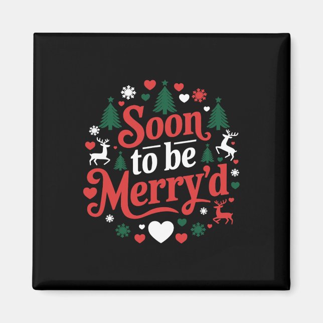 Soon To Be Merry'd Christmas Engaged Couple Matchi Magnet (Front)