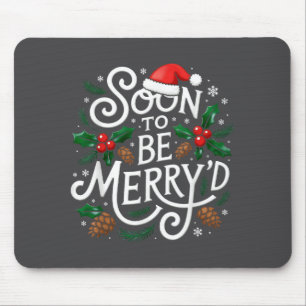 Soon To Be Merry'd Christmas Engaged Fiance Santa  Mouse Pad