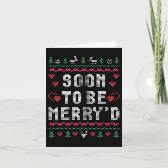 Soon To Be Merry'd Engaged Couples Matching Ugly C Card (Front)