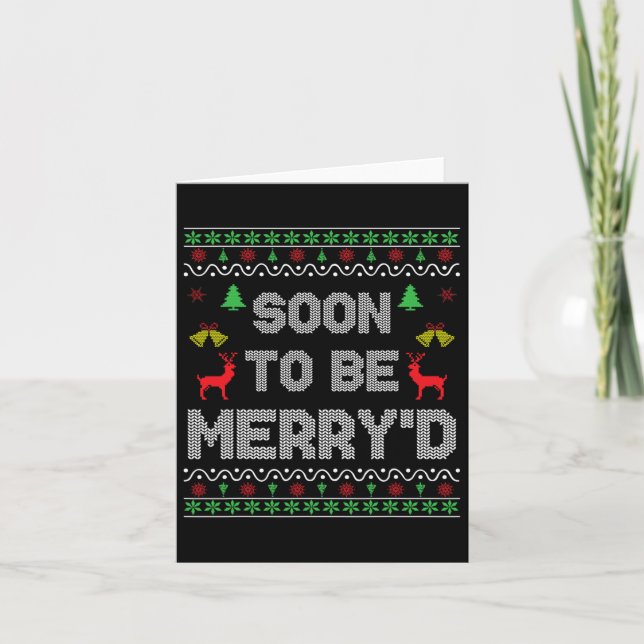 Soon To Be Merry'd Engaged Couples Matching Ugly C Card (Front)
