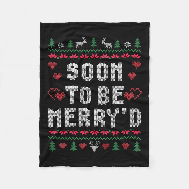 Soon To Be Merry'd Engaged Couples Matching Ugly C Fleece Blanket (Front)