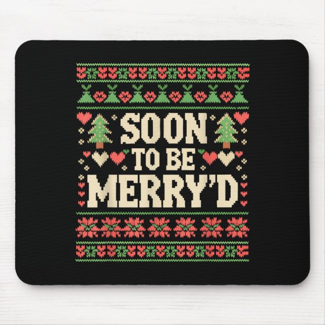Soon To Be Merry'd Engaged Couples Matching Ugly C Mouse Pad (Front)