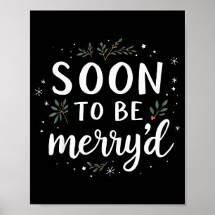 Soon To Be Merry'd Funny Engaged Couples Matching Poster