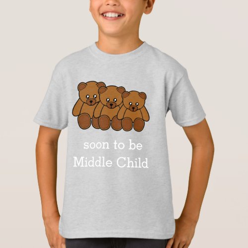 Soon to be Middle Child _ birth order T_Shirt