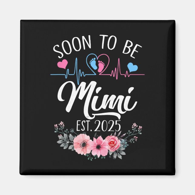 Soon To Be Mimi 2025 First Time Pregnancy Announce Magnet (Front)