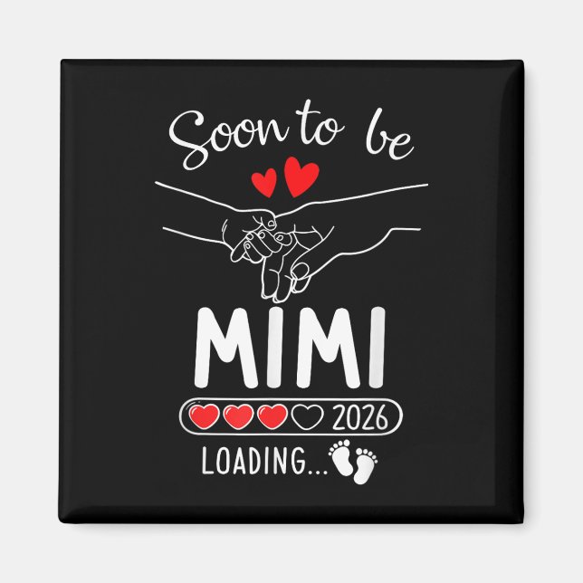 Soon To Be Mimi 2026 Loading Pregnancy Announcemen Magnet (Front)