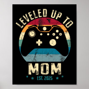 Soon To Be Mom 2025 Funny I Leveled Up To Mommy 20 Poster