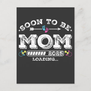 Soon to Be Mom 2025 Loading Postcard