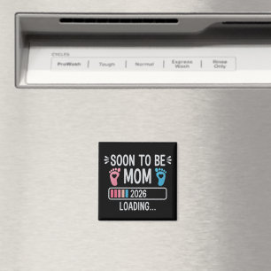 Soon to Be Mom 2026 Loading Pregnancy Announcement Magnet