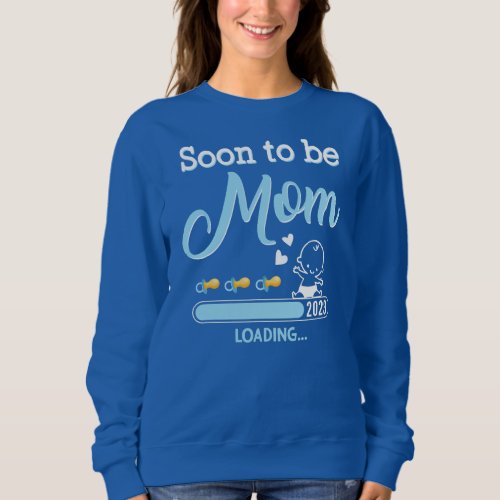 Soon To Be Mom Est 2023 Pregnancy Announcement  Sweatshirt