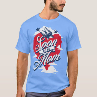 Soon to be mom T-Shirt