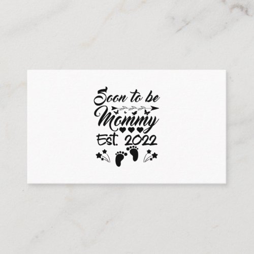 Soon To Be Mommy 2022 Mothers Day First Time Business Card