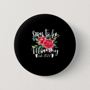 Soon To Be Mommy 2022 Mother's Day First Time Button