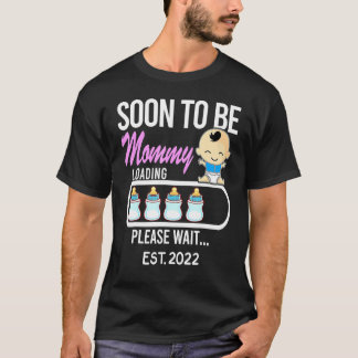 Soon To Be Mommy 2022 Promoted To Mommy Est 2022 T-Shirt