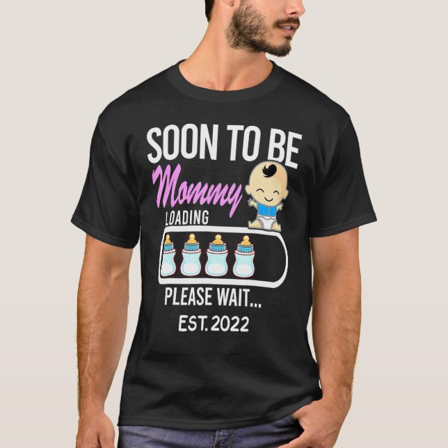 Soon To Be Mommy 2022 Promoted To Mommy Est 2022 T-Shirt (Front)