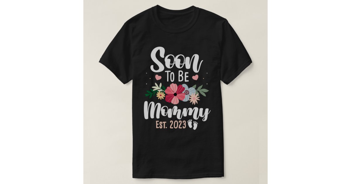 Soon To Be Mommy 2023 Cute Floral First Time Mom Pregnancy Shirt