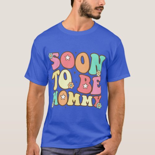 Soon To Be Mommy 2023 Mom Funny Pregnancy for Wome T_Shirt