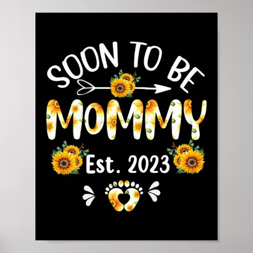 Soon To Be Mommy 2023 Sunflower Mothers Day  Poster