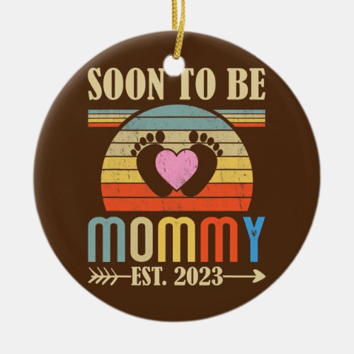 Soon To Be Mommy 2023 Vintage Retro for new Mom  Ceramic Ornament