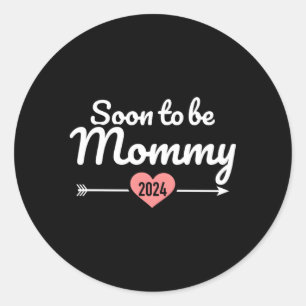 Soon To Be Mommy 2024 For Pregnancy Announcet Classic Round Sticker
