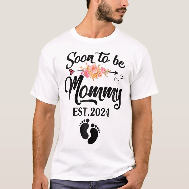 Soon To Be Mommy 2024 Mother'S Day First Time Mom  T-Shirt (Front)