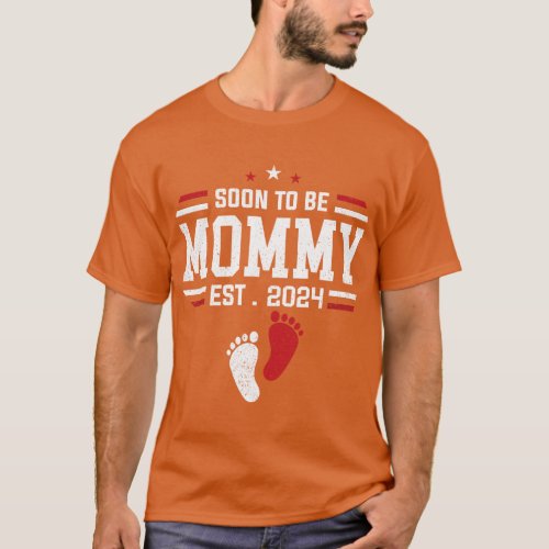 Soon To Be Mommy 2024 New Mom 2024 First Time Mom  T_Shirt