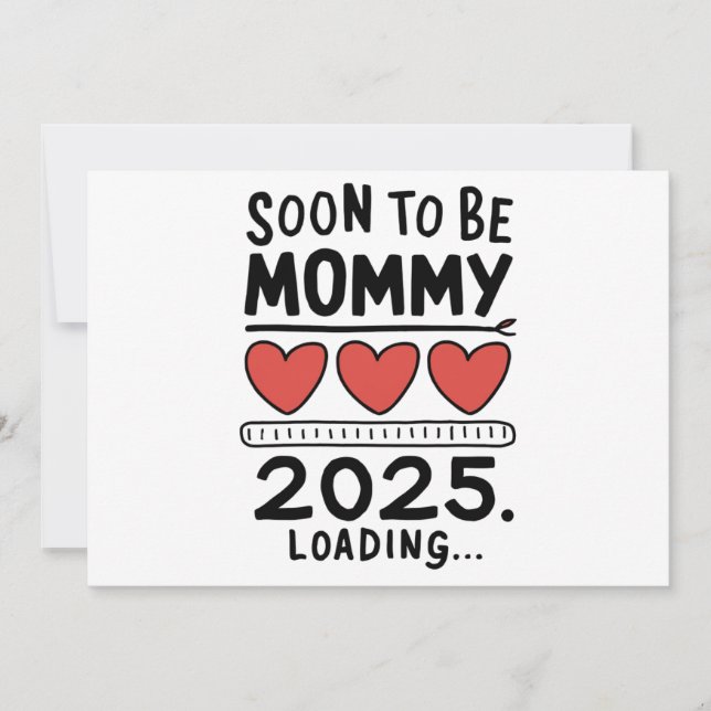 Soon To be Mommy 2025 Mom Loading Promoted Mommy Announcement (Front)